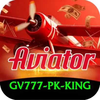 gv777 PK King - 2